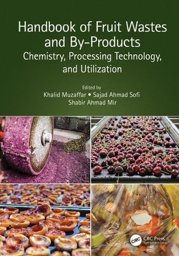 Handbook of Fruit Wastes and By-Products Chemistry, Processing Technology, and Utilization