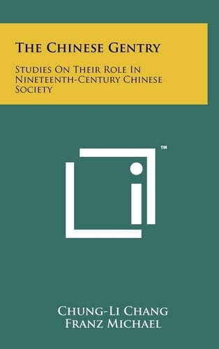 The Chinese Gentry Studies On Their Role In Nineteenth-Century Chinese Society
