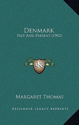 Denmark: Past And Present (1902)