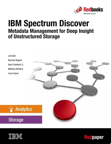 IBM Spectrum Discover: Metadata Management for Deep Insight of Unstructured Storage