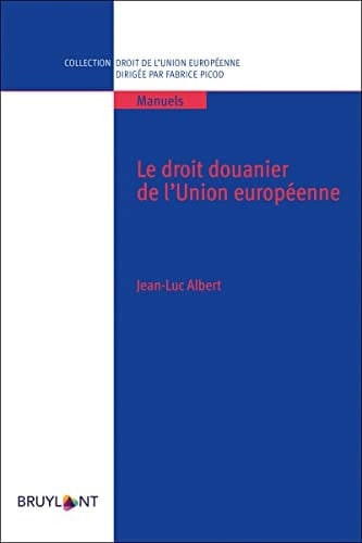 Le droit douanier de l'Union européenne