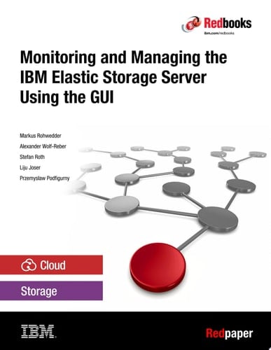 Monitoring and Managing the IBM Elastic Storage Server Using the GUI
