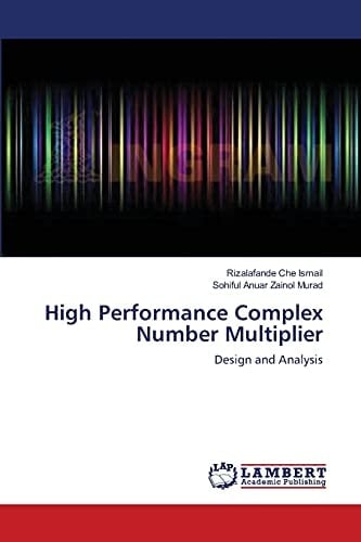 High Performance Complex Number Multiplier Design and Analysis