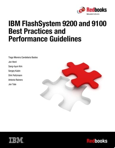 IBM FlashSystem 9200 and 9100 Best Practices and Performance Guidelines