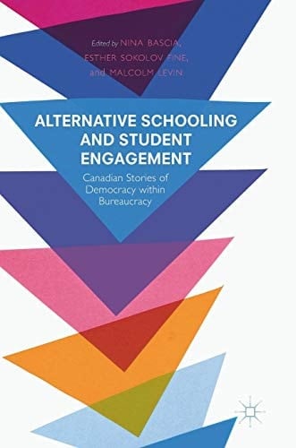 Alternative Schooling and Student Engagement Canadian Stories of Democracy within Bureaucracy