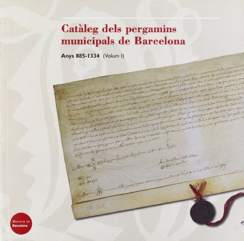 Catàleg dels pergamins municipals de Barcelona: Anys 885-1334