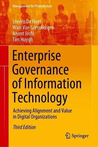 Enterprise Governance of Information Technology Achieving Alignment and Value in Digital Organizations