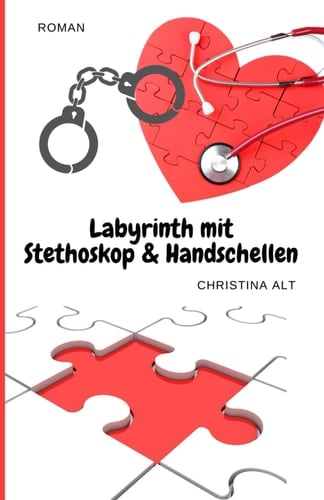 Labyrinth mit Stethoskop und Handschellen (German Edition)