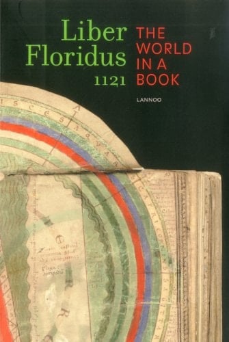 Liber Floridus 1121 The World in a Book