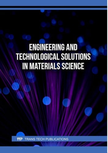 Engineering and Technological Solutions in Materials Science