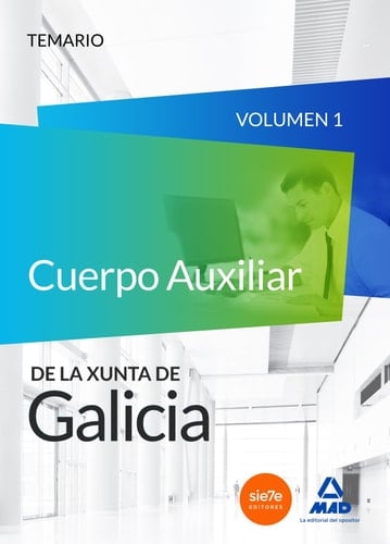 Cuerpo Auxiliar de la Xunta de Galicia. Temario Volumen 1 (Spanish Edition)