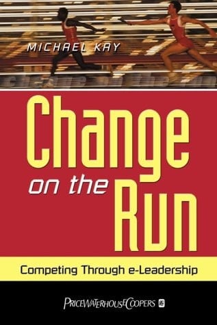 Change on the Run Competing through e-Leadership