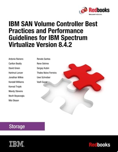 IBM SAN Volume Controller Best Practices and Performance Guidelines for IBM Spectrum Virtualize Version 8.4.2