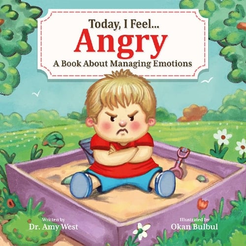 Today, I Feel Angry A Book About Managing Emotions