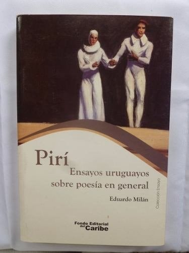 Pirí ensayos uruguayos sobre poesía en general