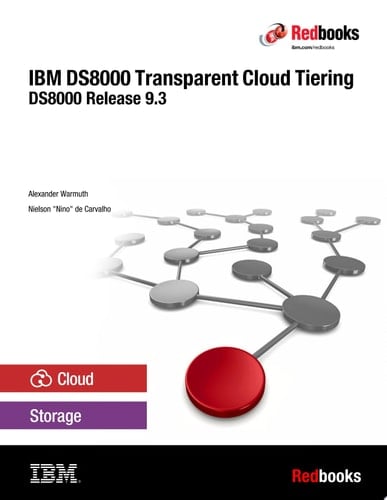 IBM DS8000 Transparent Cloud Tiering: DS8000 Release 9.3