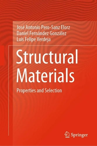 Structural Materials Properties and Selection