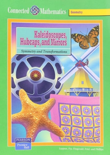 Connected Mathematics Kaleidoscopes, Hubcaps, and Mirrors