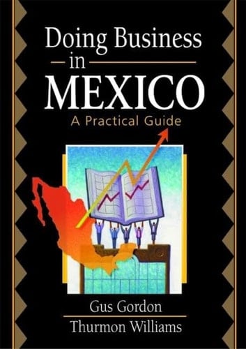 Doing Business in Mexico: A Practical Guide