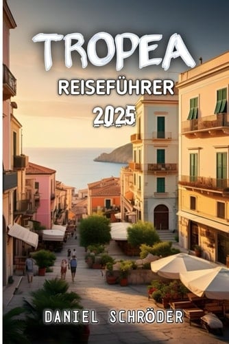 Tropea Reiseführer 2025 (German Edition)