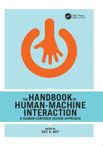The Handbook of Human-Machine Interaction A Human-Centered Design Approach