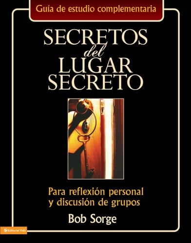 Secretos del Lugar Secreto: Para reflexión personal y discusión de grupos