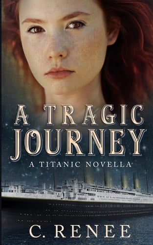 A Tragic Journey A Titanic Novella