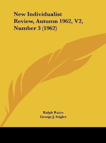 New Individualist Review, Autumn 1962, V2, Number 3 (1962)