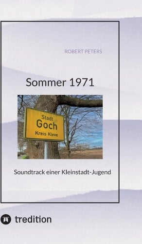 Sommer 1971 Soundtrack einer Kleinstadt-Jugend