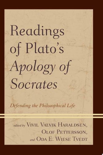 Readings of Plato's Apology of Socrates Defending the Philosophical Life