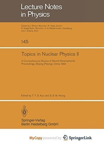 Topics in Nuclear Physics II A Comprehensive Review of Recent Developments