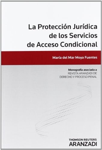 La protección jurídica de los servicios de acceso condicional