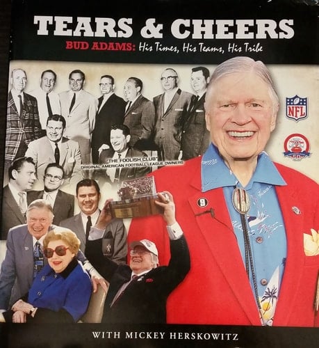 Tears & Cheers Bud Adams : His Times, His Teams, His Tribe