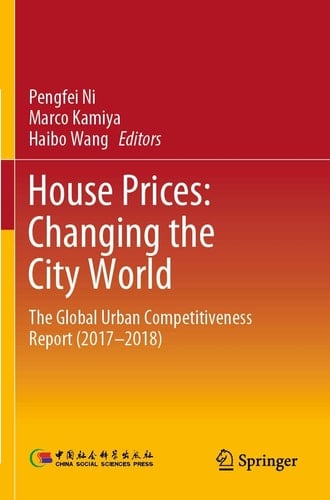 House Prices: Changing the City World The Global Urban Competitiveness Report (2017–2018)