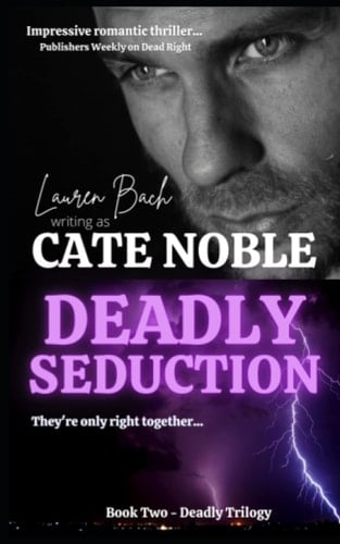 Deadly Seduction (The Deadly Trilogy)