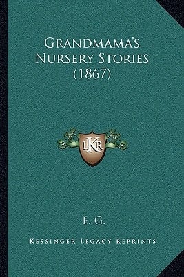 Grandmama's Nursery Stories (1867)