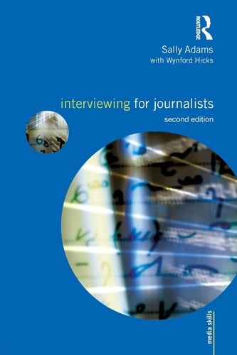 Interviewing for Journalists (Media Skills)