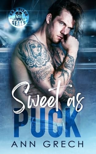 Sweet as Puck: A Why Choose RH Hockey Romance (San Diego Seals Hockey)