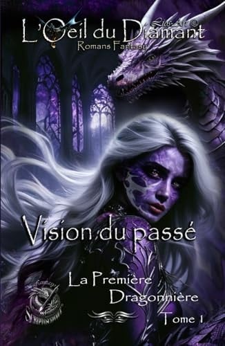 Vision Du Passé La Première Dragonnière