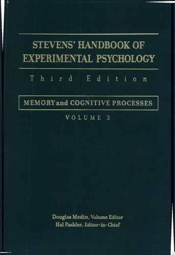 Stevens' Handbook of Experimental Psychology, Memory and Cognitive Processes