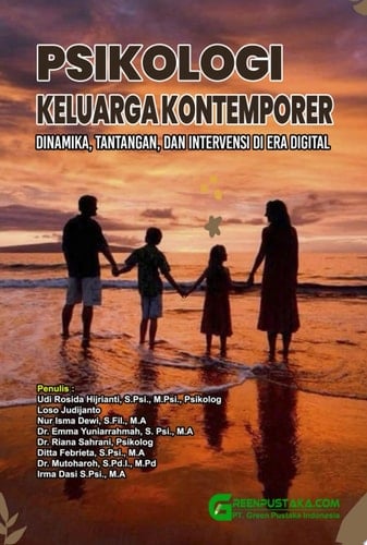 Psikologi Keluarga Kontemporer Dinamika, Tantangan, dan Intervensi di Era Digital