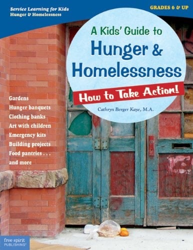 A Kids' Guide to Hunger and Homelessness How to Take Action
