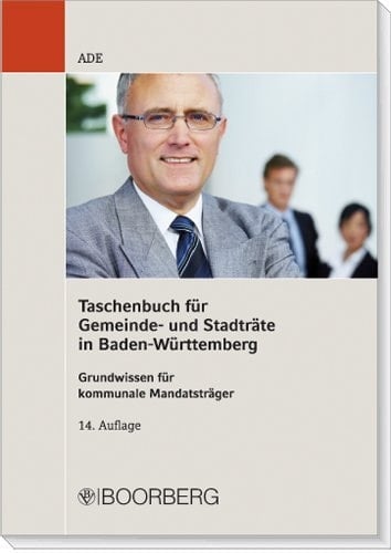 Taschenbuch für Gemeinde- und Stadträte in Baden-Württemberg Grundwissen für kommunale Mandatsträger