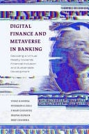 Digital Finance and Metaverse in Banking Decoding a Virtual Reality towards Financial Inclusion and Sustainable Development