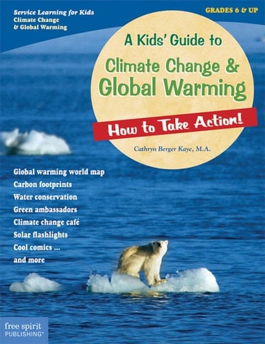 A Kids' Guide to Climate Change and Global Warming How to Take Action!