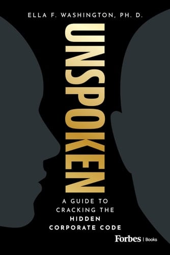Unspoken A Guide to Cracking the Hidden Corporate Code