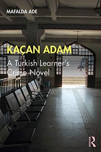 Kaçan Adam: A Turkish Learner’s Crime Novel