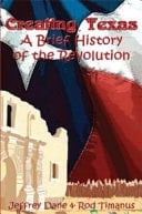 Creating Texas A Brief History of the Revolution