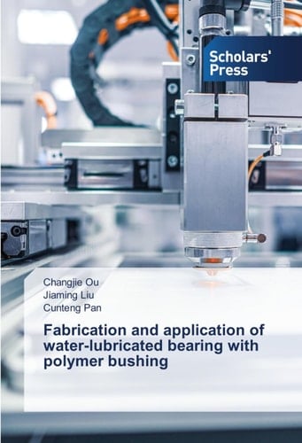 Fabrication and application of water-lubricated bearing with polymer bushing