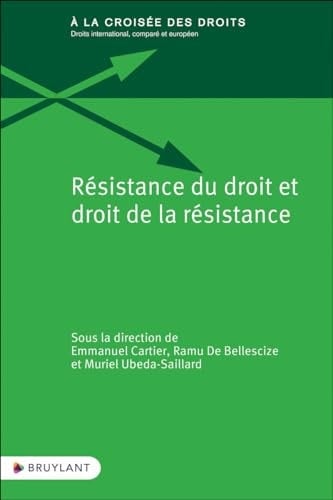 Résistance du droit et droit de la résistance